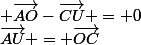 \vec{AU} = \vec{OC}&nbsp;&nbsp;&nbsp;&nbsp;&nbsp;&nbsp;&nbsp;&nbsp;&nbsp;&nbsp; \vec{AO}-\vec{CU} = 0