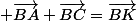  \vec{BA}+\vec{BC}=\vec{BK}