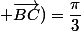Mes(\vec{BA} ; \vec{BC})=\dfrac{\pi}{3}