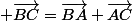  \vec{BC}=\vec{BA}+\vec{AC}