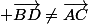  \vec{BD}\not=\vec{AC}