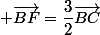  \vec{BF}=\dfrac{3}{2}\vec{BC}