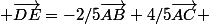  \vec{DE}=-2/5\vec{AB}+4/5\vec{AC} 