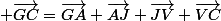  \vec{GC}=\vec{GA}+\vec{AJ}+\vec{JV}+\vec{VC}