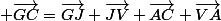  \vec{GC}=\vec{GJ}+\vec{JV}+\vec{AC}+\vec{VA}