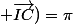 (\vec{IB}; \vec{IC})=\pi