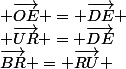 \vec{BR} = \vec{RU} ; \vec{OE} = \vec{DE} ; \vec{UR} = \vec{DE}