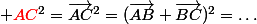  {\red{AC}}^2=\vec{AC}^2=(\vec{AB}+\vec{BC})^2=\dots