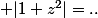  |1+z^2|=..