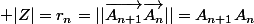  |Z|=r_n=||\vec{A_{n+1}}\vec{A_n}||=A_{n+1}A_n