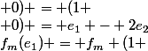 f_m(e_1) = f_m (1 ; 0 ; 0) = (1 ; -2 ; 0) = e_1 - 2e_2