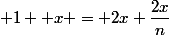  1+ x = 2x+\dfrac{2x}{n}