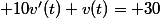  10v'(t)+v(t)= 30