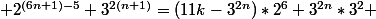  2^{(6n+1)-5}+3^{2(n+1)}=(11k-3^{2n})*2^{6}+3^{2n}*3^{2} 