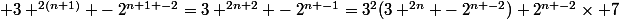  3 ^{2(n+1)} -2^{n+1 -2}=3 ^{2n+2} -2^{n -1}=3^2(3 ^{2n} -2^{n -2})+2^{n -2}\times 7
