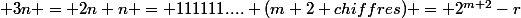  3n = 2n+n = 111111.... (m+2 chiffres) = 2^{m+2}-r