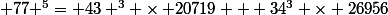  77 ^5= 43 ^3 \times 20719 + 34^3 \times 26956