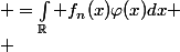 \large  \begin{array}{ll}<f_n,\varphi> & =\int_\R f_n(x)\varphi(x)dx \\ & = \int_\R f_n(x)(\varphi(x)-\varphi(0))dx + \varphi(0)\int_\R f_n(x)dx \\ & = \int_\R f_n(x)(\varphi(x)-\varphi(0))dx+\varphi(0)\end{array}