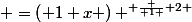  =\left( 1+x \right) ^{ \frac { 1 }{ 2 }&nbsp;&nbsp;}-\left| 1+x \right| { ^{ \frac { 2 }{ 3 }&nbsp;&nbsp;} }\left( 1-\frac { 2x }{ \left( 1+x \right) ^{ 2 } }&nbsp;&nbsp;\right) { ^{ \frac { 1 }{ 3 }&nbsp;&nbsp;} }