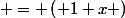  ={ \left( 1+x \right)&nbsp;&nbsp;}^{ \frac { 2 }{ 3 }&nbsp;&nbsp;}\left[ \frac { 1 }{ { \left( 1+x \right)&nbsp;&nbsp;}^{ \frac { 1 }{ 6 }&nbsp;&nbsp;} } -\left( 1-\frac { 2x }{ \left( 1+x \right) ^{ 2 } }&nbsp;&nbsp;\right) { ^{ \frac { 1 }{ 3 }&nbsp;&nbsp;} } \right]