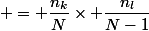 = \dfrac{n_k}{N}\times \dfrac{n_l}{N-1}