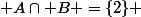  A\cap B =\{2\} 