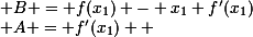 \small A = f'(x_1)  \; \; B = f(x_1) - x_1 f'(x_1)