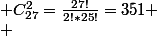  C^2_{27}=\frac{27!}{2!*25!}=351
 \\ 