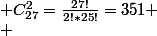  C^2_{27}=\frac{27!}{2!*25!}=351 \\ 