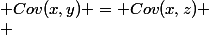 aV(x) + b\; Cov(x,y) = Cov(x,z) \\ 