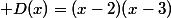  D(x)=(x-2)(x-3)