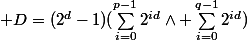  D=(2^d-1)(\sum_{i=0}^{p-1}{2^{id}}\wedge \sum_{i=0}^{q-1}{2^{id}})
