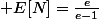  E[N]=\frac{e}{e-1}