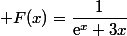  F(x)=\dfrac{1}{\text{e}^x+3x}