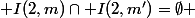  I(2,m)\cap I(2,m')=\emptyset 