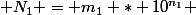  N_1 = m_1 * 10^{n_1} 