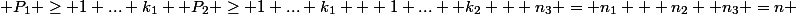  P_1 \geq 1+...+k_1 +P_2 \geq 1+...+k_1 + 1+...+ k_2 + n_3 = n_1 + n_2+ n_3 =n 