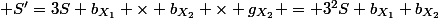  S'=3S b_{X_1} \times b_{X_2} \times g_{X_2} = 3^2S b_{X_1} b_{X_2}