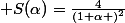  S(\alpha)=\frac{4}{(1+\alpha )^2}