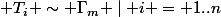  T_i \sim \Gamma_m \mid i = 1..n