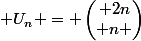 \left(U_{n} \right) n\epsilon \N \; \;par\;\; U_{n} = \begin{pmatrix} 2n\\ n \end{pmatrix}