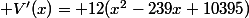  V'(x)= 12(x^2-239x+10395)