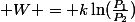  W = k\ln(\frac{P_1}{P_2})