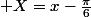  X=x-\frac{\pi}{6}