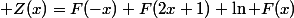  Z(x)=F(-x)+F(2x+1)+\ln F(x)