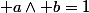  a\land b=1