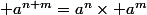  a^{n+m}=a^n\times a^{m}