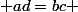  ad=bc 