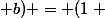 (a ; b) = (1 ~;~ 0)