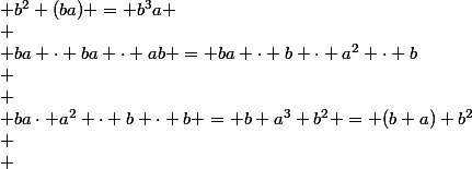 \begin{array}{lcl}
 \\ ab &=& (ab)^3\\
 \\ &=& a(ba)^2b\\
 \\ &=& (ba)^2\cdot ab\\
 \\ &=& ba \cdot ba \cdot ab = ba \cdot b \cdot a^2 \cdot b\\
 \\ &=& ba\cdot a^2 \cdot b \cdot b = b a^3 b^2 = (b a) b^2\\
 \\ &=& b^2 (ba) = b^3a
 \\ &=& ba
 \\ \end{array}